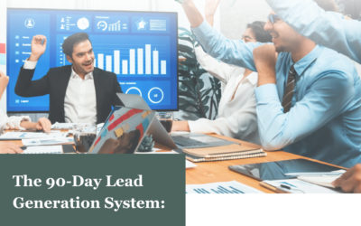 The 90-Day Lead Generation System: How Service Business CEOs Generate 15-25 Qualified Leads Per Month Without Spending 10 Hours a Week on Marketing
