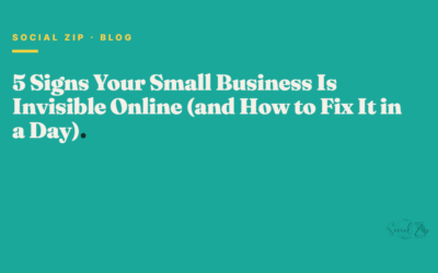 5 Signs Your Small Business Is Invisible Online (and How to Fix It in a Day)