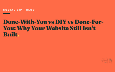 Done-With-You vs DIY vs Done-For-You: Why Your Website Still Isn’t Built
