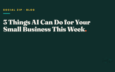 3 Things AI Can Do for Your Small Business This Week